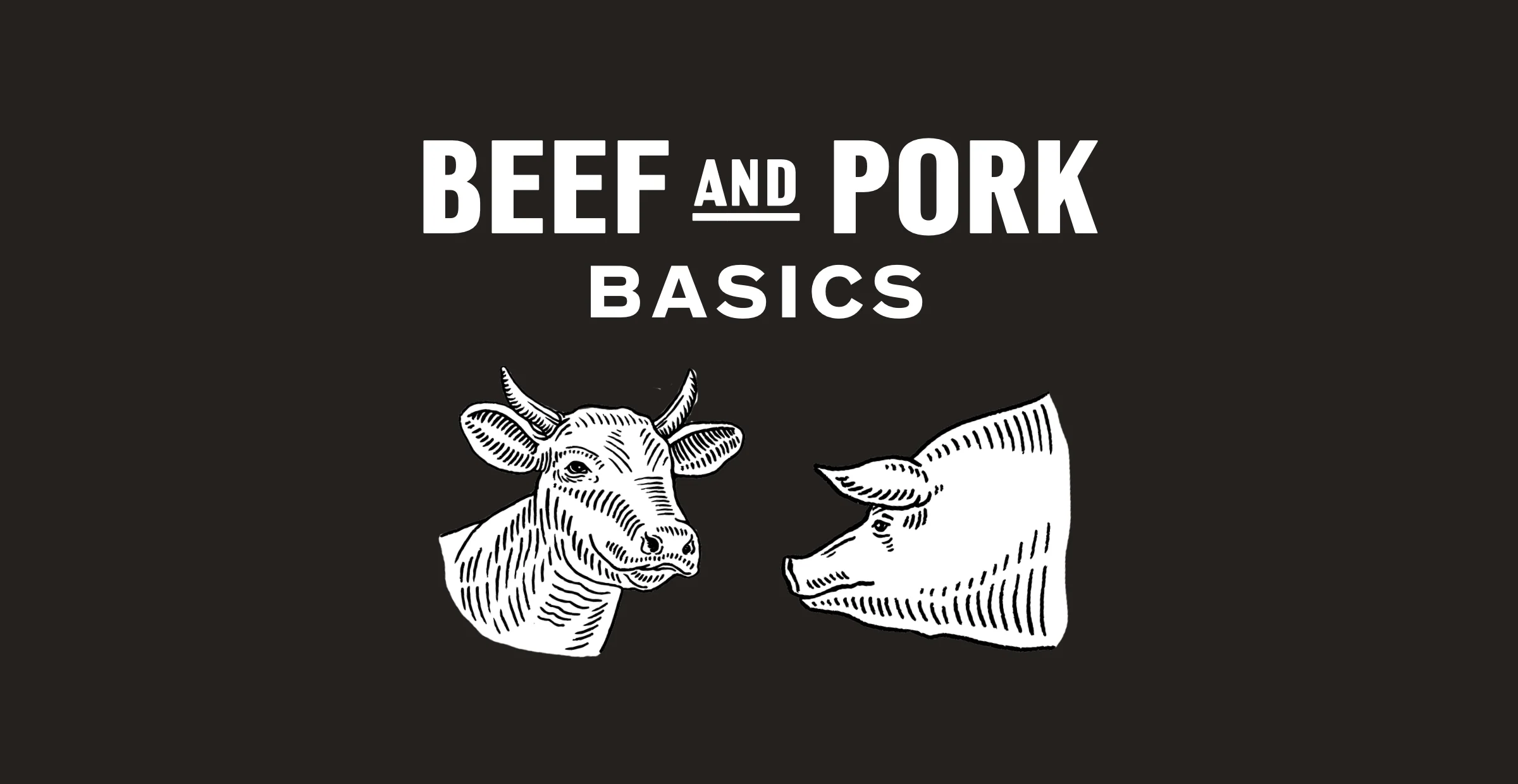 Beef and Pork Basics